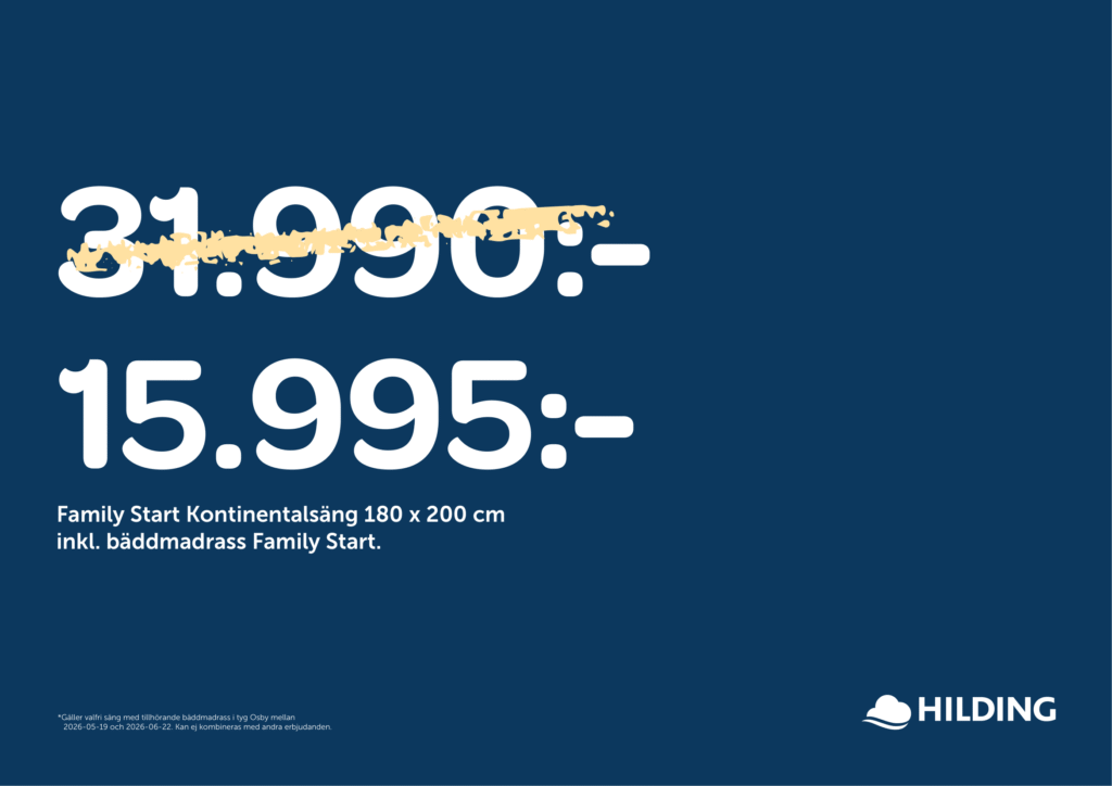 Kampanj REA Erbjudande på HILDING. Just nu 50% rabatt på alla sängar och bäddmadrasser från Hilding. Ramsängar , Kontinental sängar, Ställbara sängar. Säljs av SängComfort i Flygstaden Halmstad. Fri leverans på köpet vid köp av säng. Svensktillverkade sängar. Fri leverans. Gratis leverans. -50% rabatt på Hildings sängar och bäddmadrasser. Svensktillverkade sängar. Svanen , Svanen märkta sängar och bäddmadrasser. Family Start, Family Komfort, Family Aktiv, Family Lyx. Spara 50% , Spara -50%.